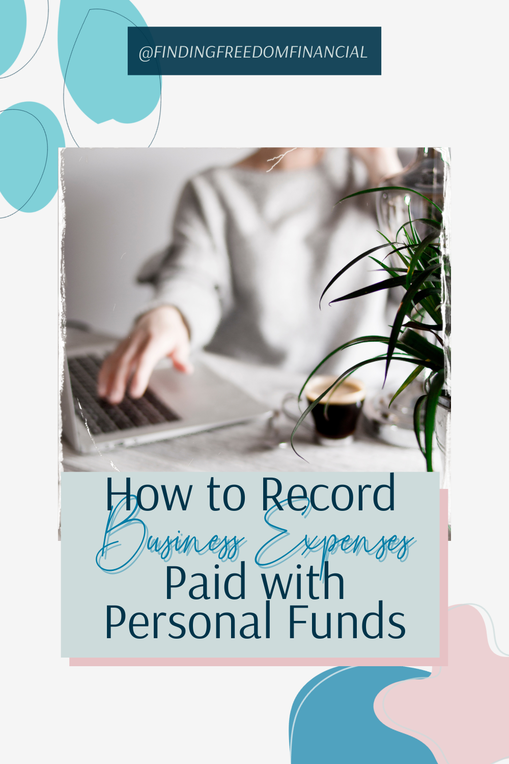 Using Personal Funds To Start A Business How to Record Business Expenses Paid with Personal Funds - Finding